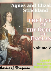 Lives of the Queens of England, Volume 8