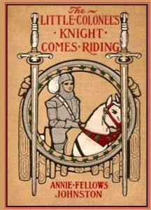 Little Colonel's Knight Comes Riding