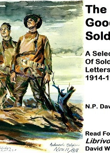 Good Soldier; A Selection Of Soldiers' Letters, 1914-1918