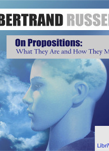 On Propositions: What They Are and How They Mean