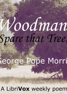 Woodman, Spare that Tree!