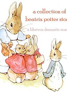 Collection of Beatrix Potter Stories (Version 2 Dramatic Reading)