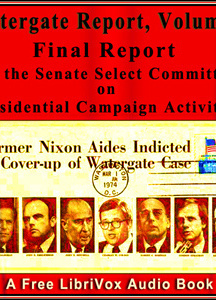 Final Report of the Senate Select Committee on Presidential Campaign Activities (Watergate Report), Volume 1