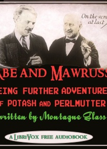 Abe and Mawruss: Being Further Adventures of Potash and Perlmutter