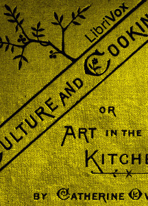 Culture and Cooking; Or, Art in the Kitchen