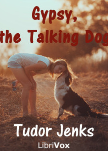 Gypsy, the Talking Dog; a Story for Young Folks