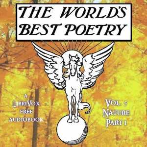 World's Best Poetry, Volume 5: Nature (Part 1)