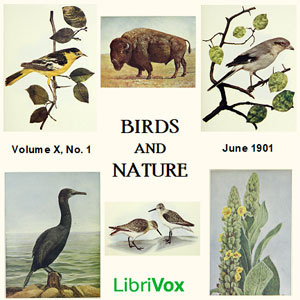 Birds and Nature, Vol. X, No 1, June 1901
