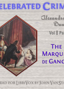Celebrated Crimes, Vol. 8: Part 3: The Marquise de Ganges