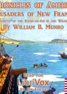 Chronicles of America Volume 04 - Crusaders of New France