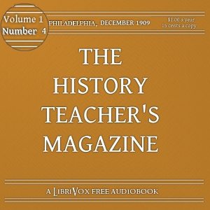 History Teacher's Magazine, Vol. I, No. 4, December 1909