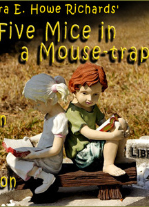 Five Mice in a Mouse-trap by the Man in the Moon