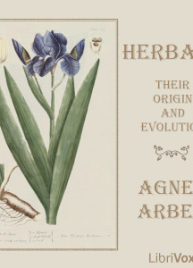 Herbals, Their Origin and Evolution: A Chapter in the History of Botany
