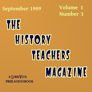 History Teacher's Magazine, Vol. I, No. 3, November 1909