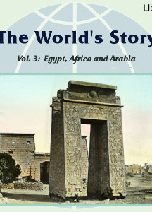 World’s Story Volume III: Egypt, Africa and Arabia