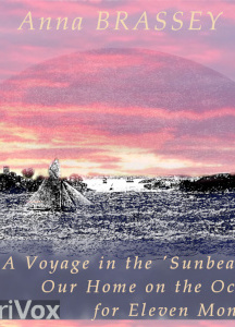 Voyage in the 'Sunbeam', Our Home on the Ocean for Eleven Months
