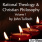 Rational Theology and Christian Philosophy volume 1