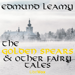 Golden Spears, and other Fairy Tales