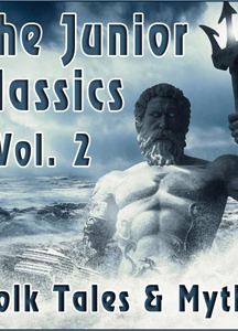 Junior Classics Volume 2: Folk Tales & Myths