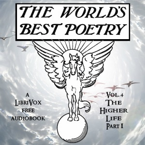 World's Best Poetry, Volume 4: The Higher Life (Part 1)