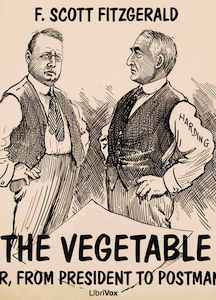 Vegetable; or, From President to Postman