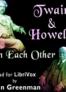 Twain and Howells On Each Other