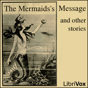 Mermaid's Message and Other Stories