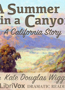 Summer in a Canyon: A California Story (Dramatic Reading)